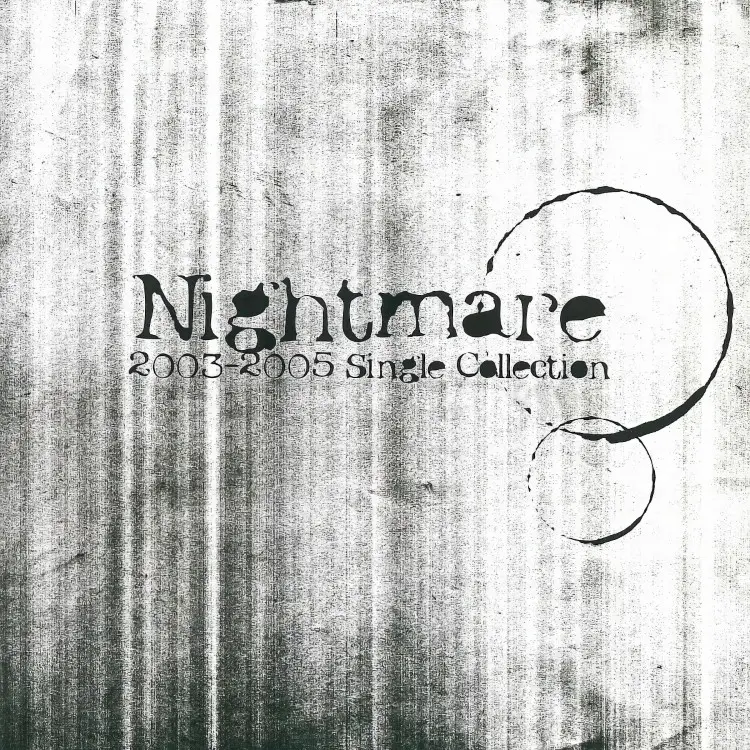 Cover: NIGHTMARE 2003-2005 Single Collection
